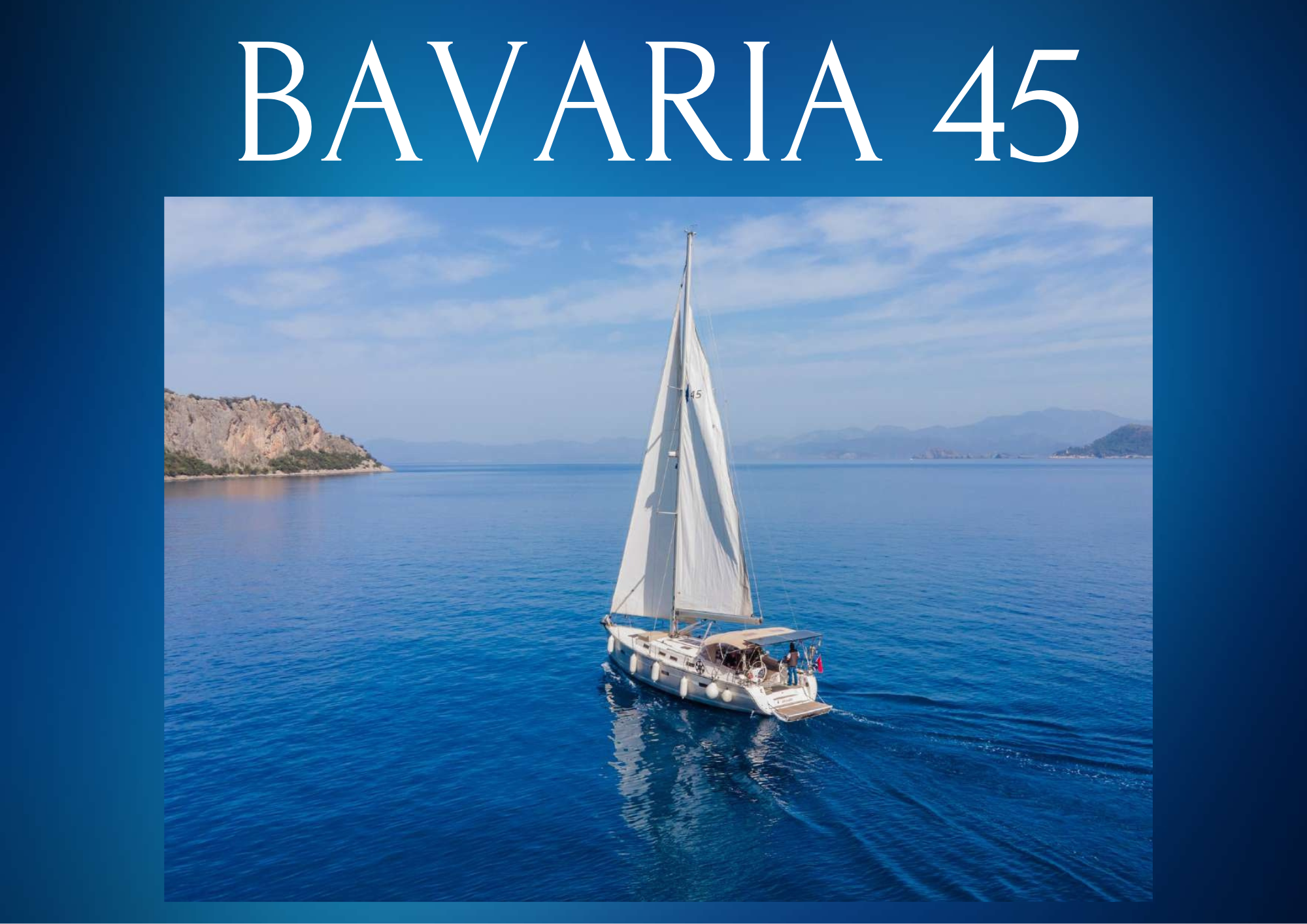 Kiralık Bavaria 45